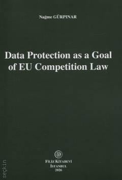 Data Protection as a Goal of EU Competition Law