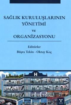 Sağlık Kuruluşlarının Yönetimi ve Organizasyonu