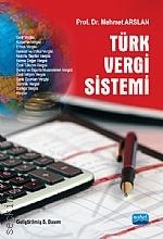 Türk Vergi Sistemi Prof. Dr. Mehmet Arslan  - Kitap