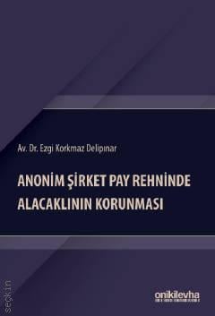 Anonim Şirket Pay Rehninde Alacaklının Korunması