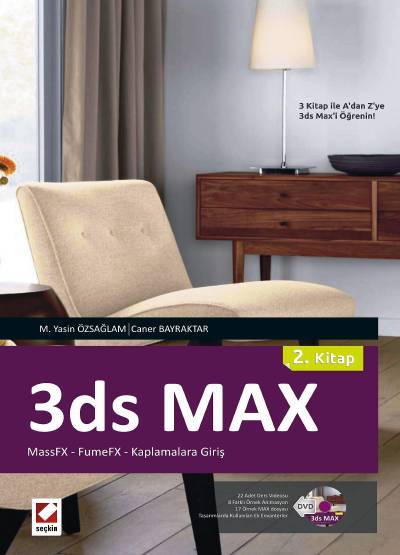 3ds Max (2. Kitap) MassFX – FumeFX – Kaplamalara Giriş Mehmet Yasin Özsağlam, Caner Bayraktar  - Kitap