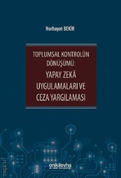 Yapay Zeka Uygulamaları Ve Ceza Yargılaması