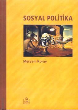 Sosyal Politika Meryem Koray  - Kitap