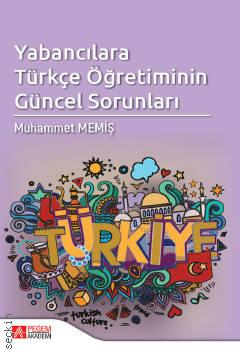 Yabancılara Türkçe Öğretiminin Güncel Sorunları Muhammet Memiş  - Kitap