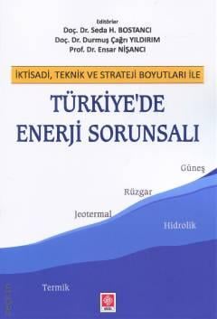 Türkiye'de Enerji Sorunsalı Seda H. Bostancı, Durmuş Çağrı Yıldırım, Ensar Nişancı