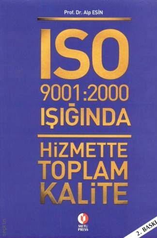 ISO 9001:2000 Işığında Hizmette Toplam Kalite Alp Esin