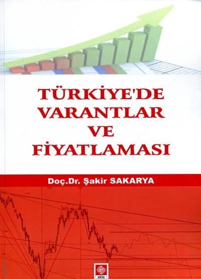 Türkiye'de Varantlar ve Fiyatlaması Doç. Dr. Şakir Sakarya  - Kitap
