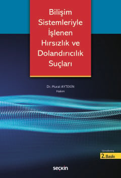 Bilişim Sistemleriyle İşlenen Hırsızlık ve Dolandırıcılık Suçları