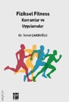 Fiziksel Fitness Kavramlar ve Uygulamalar Dr. Temel Çakıroğlu  - Kitap