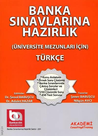 Banka Sınavlarına Hazırlık (Türkçe) Üniversite Mezunları İçin Dr. Şenol Babuşcu  - Kitap