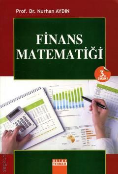 Finans Matematiği Prof. Dr. Nurhan Aydın  - Kitap