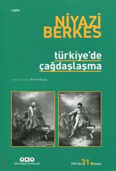 Türkiye'de Çağdaşlaşma Niyazi Berkes  - Kitap