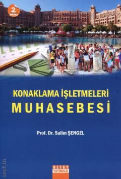 Konaklama İşletmeleri Muhasebesi Prof. Dr. Salim Şengel  - Kitap