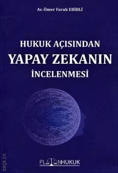 Yapay Zekanın İncelenmesi Ömer Faruk Ebibli