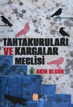 Tahtakuruları ve Kargalar Meclisi Akın Olgun  - Kitap