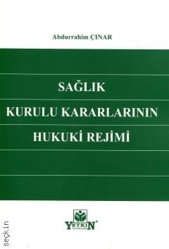 Sağlık Kurulu Kararlarının Hukuki Rejimi