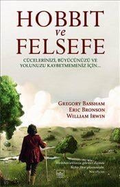 Hobbit ve Felsefe Gregory Bassham, Eric Bronson, William Irwin