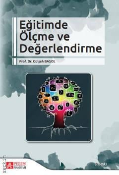Eğitimde Ölçme ve Değerlendirme Gülşah Başol  - Kitap