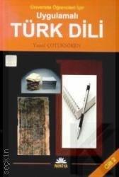 Üniversiteler ve Eğitim Fakülteleri İçin Uygulamalı Türk Dili Cilt:2 Yusuf Çotuksöken  - Kitap
