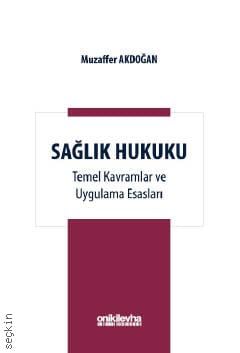 Sağlık Hukuku Temel Kavramlar ve Uygulama Esasları