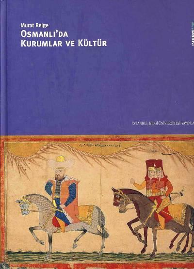 Osmanlı'da Kurumlar ve Kültür Prof. Dr. Murat Belge  - Kitap