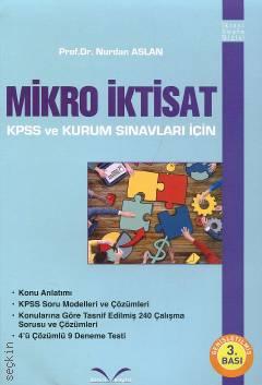 Mikro İktisat : KPSS ve Kurum Sınavları İçin Prof. Dr. Nurdan Aslan  - Kitap