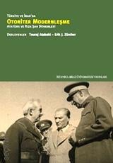 Türkiye ve İran Otoriter Modernleşme Atatürk ve Rıza Şah Dönemleri Touraj Atabaki, Eric Jan Zürcher  - Kitap