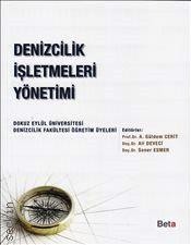 Denizcilik İşletmeleri Yönetimi Prof. Dr. A. Güldem Cerit, Doç. Dr. Ali Deveci, Doç. Dr. Soner Esmer  - Kitap