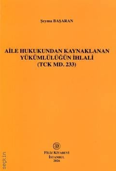 Aile Hukukundan Kaynaklanan Yükümlülüğün İhlali