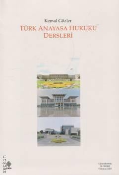Türk Anayasa Hukuku Dersleri Prof. Dr. Kemal Gözler  - Kitap