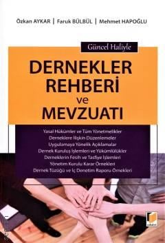 Güncel Haliyle Dernekler Rehberi ve Mevzuatı
 Özkan Aykar, Faruk Bülbül, Mehmet Hapoğlu  - Kitap