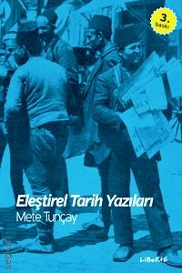 Eleştirel Tarih Yazıları Mete Tunçay  - Kitap