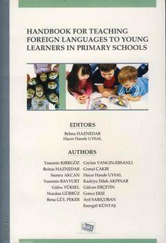 Handbook For Teaching Foreign Languages to Young Learners in Primary Schools Belma Haznedar, Hacer Hande Uysal