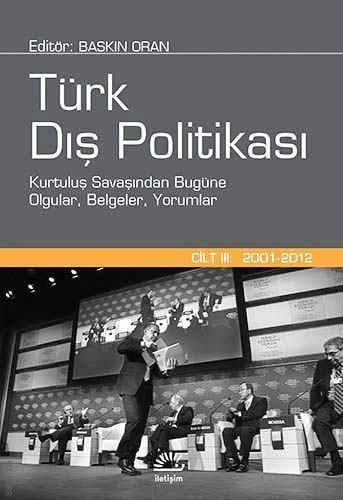 Türk Dış Politikası Cilt:3 2001–2012 Baskın Oran  - Kitap