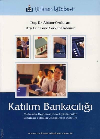 Katılım Bankacılığı Arş. Gör. Fevzi Serkan Özdemir, Doç. Dr. Abitter Özulucan  - Kitap