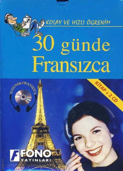 Kolay ve Hızlı Öğrenim 30 Günde Fransızca (Kitap + 2 CD Yazar Belirtilmemiş  - Kitap