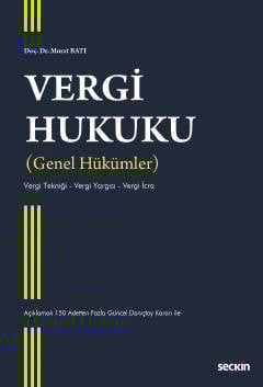 Vergi Hukuku (Genel Hükümler)
 Vergi Tekniği – Vergi Yargısı – Vergi İcra Doç. Dr. Murat Batı  - Kitap