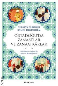 Ortadoğuda Zanaatlar ve Zanaatkarlar Suraiya Faroqhi, Randi Deguilhem  - Kitap