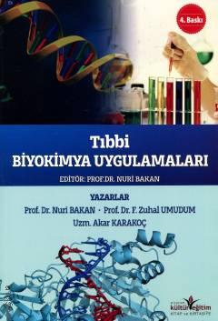 Tıbbi Biyokimya Uygulamaları Prof. Dr. Nuri Bakan  - Kitap