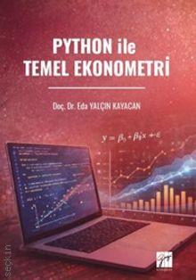 Python ile Temel Ekonometri Doç. Dr. Eda Yalçın Kayacan  - Kitap