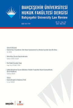 Bahçeşehir Üniversitesi Hukuk Fakültesi Dergisi Cilt: 18 Sayı: 216 Burak Huysal