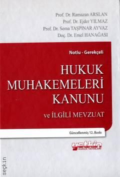 Hukuk Muhakemeleri Kanunu ve İlgili Mevzuat Ramazan Arslan, Ejder Yılmaz, Sema Taşpınar Ayvaz