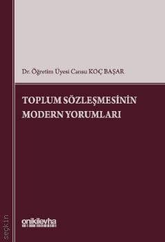 Toplum Sözleşmesinin Modern Yorumları Dr. Öğr. Üyesi Cansu Koç Başar  - Kitap