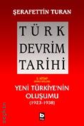 Türk Devrim Tarihi – 3/2 Yeni Türkiye'nin Oluşumu Şerafettin Turan  - Kitap