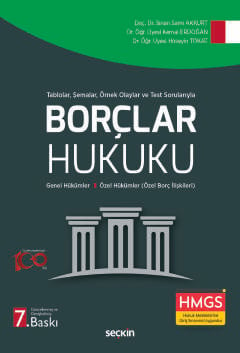 Tablolar, Şemalar, Örnek Olaylar ve Test Sorularıyla Borçlar Hukuku (Genel Hükümler – Özel Borç İlişkileri) Doç. Dr. Sinan Sami Akkurt, Dr. Öğr. Üyesi Hüseyin Tokat, Dr. Öğr. Üyesi Kemal Erdoğan  - Kitap