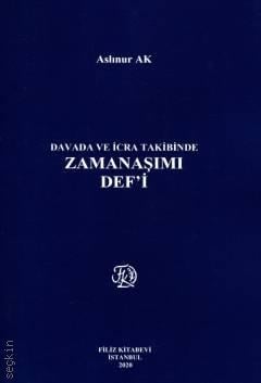 Davada ve İcra Takibinde Zamanaşımı Def'i Aslınur Ak  - Kitap