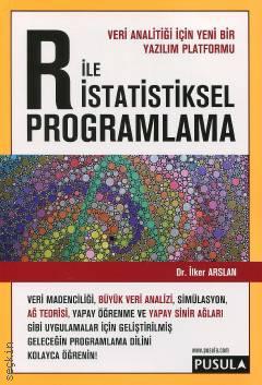 R ile İstatistiksel Programlama Dr. İlker Arslan  - Kitap