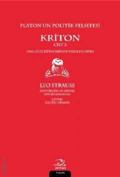 Platon'un Politik Felsefesi C: 2 Kriton Leo Strauss  - Kitap
