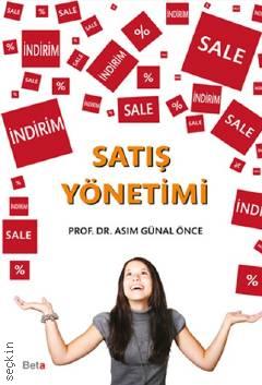 Satış Yönetimi Prof. Dr. Asım Günal Önce  - Kitap