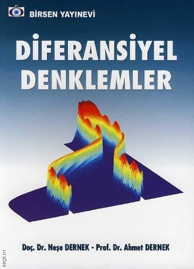 Diferansiyel Denklemler Doç. Dr. Neşe Dernek, Prof. Dr. Ahmet Dernek  - Kitap